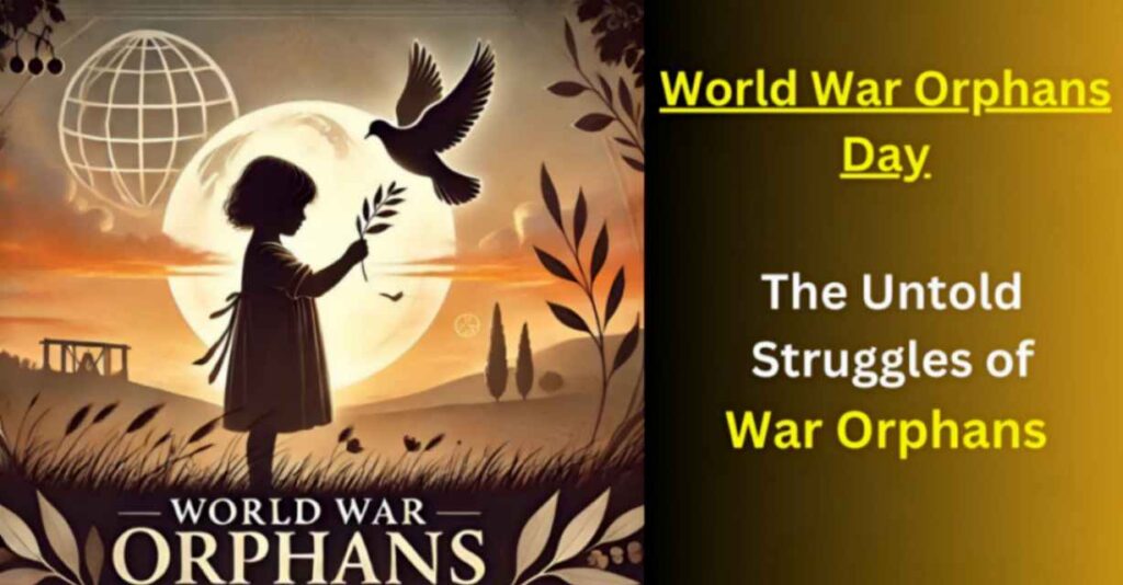 World War Orphans Day 2026: The Untold Struggles of War Orphans