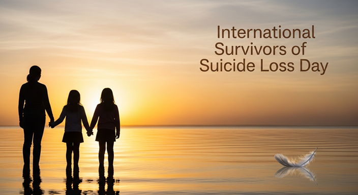 International Survivors of Suicide Loss Day 2025 – A Powerful Moment for Healing